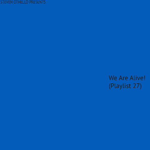 We Are Alive! (Playlist 27)