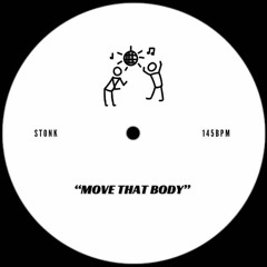 STONK - Move That Body