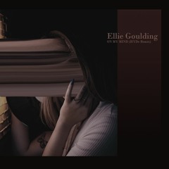 Ellie Goulding - On My Mind (HYDe Remix)