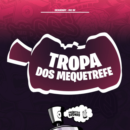 Tropa Dos Mequetrefe
