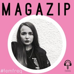 Magazip Fem Freq Livestream Mix May 2021