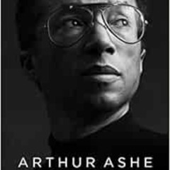 DOWNLOAD EPUB ✉️ Arthur Ashe: A Life by Raymond Arsenault [EPUB KINDLE PDF EBOOK]
