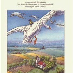 [(PDF) Books Download] Le Merveilleux Voyage de Nils Holgersson à travers La Suède By Selma Lagerlöf