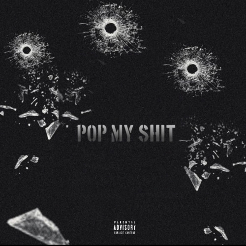 POP MY SHIT