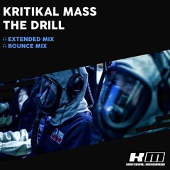 Kritikal Mass - The Drill