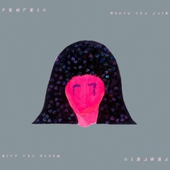 PERFECT (Feat. Tia Jade)
