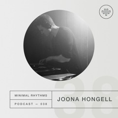 Minimal Rhythms 038 - Joona Hongell