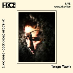 Tengu Yawn - 24/08/2020