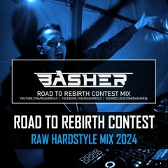 Road To REBIRTH | Contest 2024 Mix | Basher