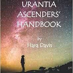 Download pdf Urantia Ascenders' Handbook by Hara Davis