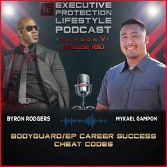 Mykeal Gampon - Bodyguard/EP Career Success - Cheat Codes (EPL Season 5 Podcast EPISODE 180🎙️)
