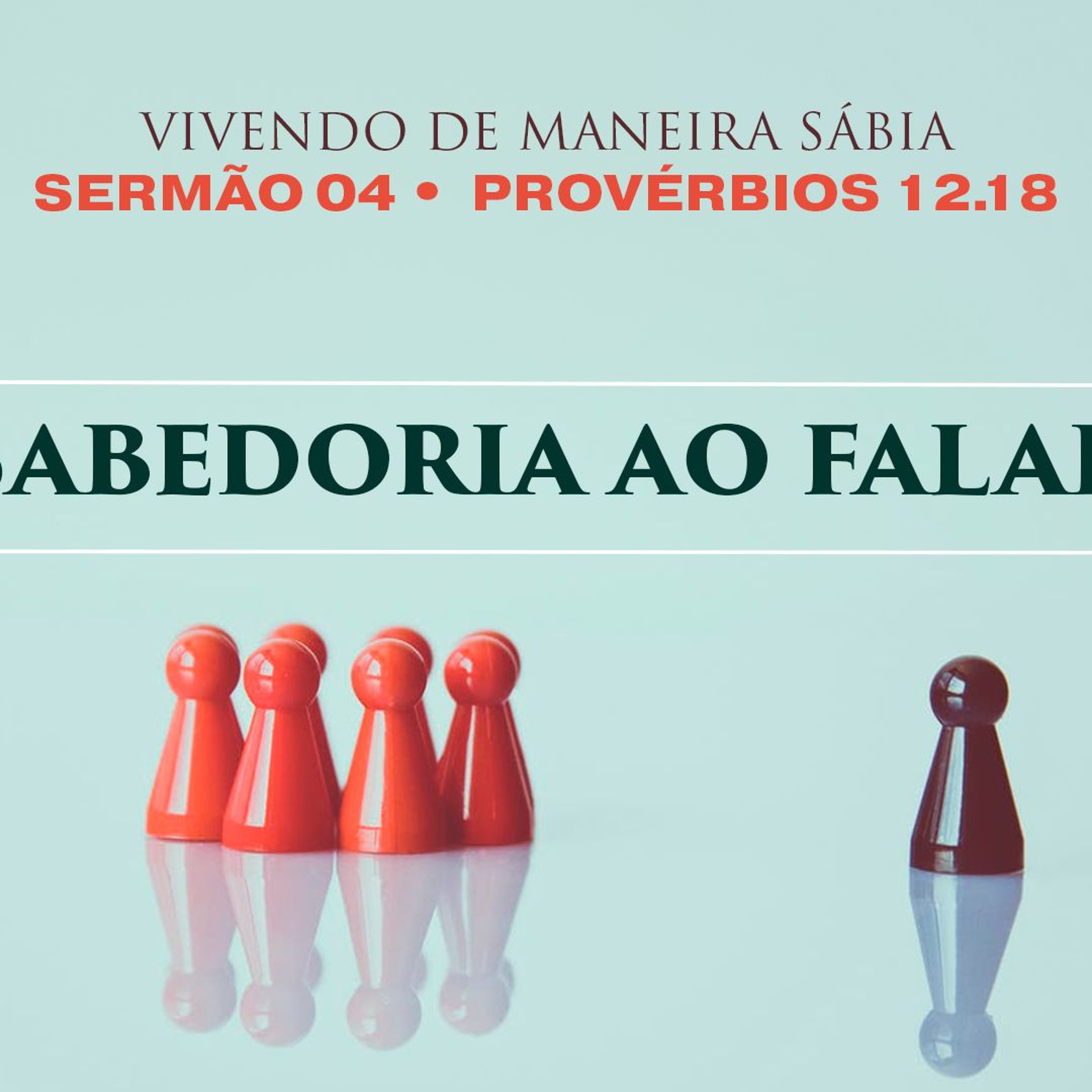 4. Sabedoria ao falar (Provérbios 12.18) - Pr. Gabriel Junqueira episode artwork