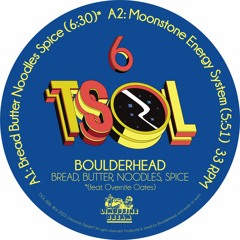 Boulderhead - Bread, Butter, Noodles, Spice (TSOL 006)