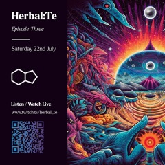 Herbal:Te Episode 3 Live Recording