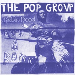 The Pop Group – How Much Longer (DJ Beatrot Edit)