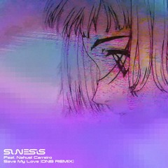 SUNESIS - Save My Love (Nahuel Carreiro Remix)