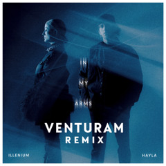 ILLENIUM, HAYLA - In My Arms [Venturam Remix]