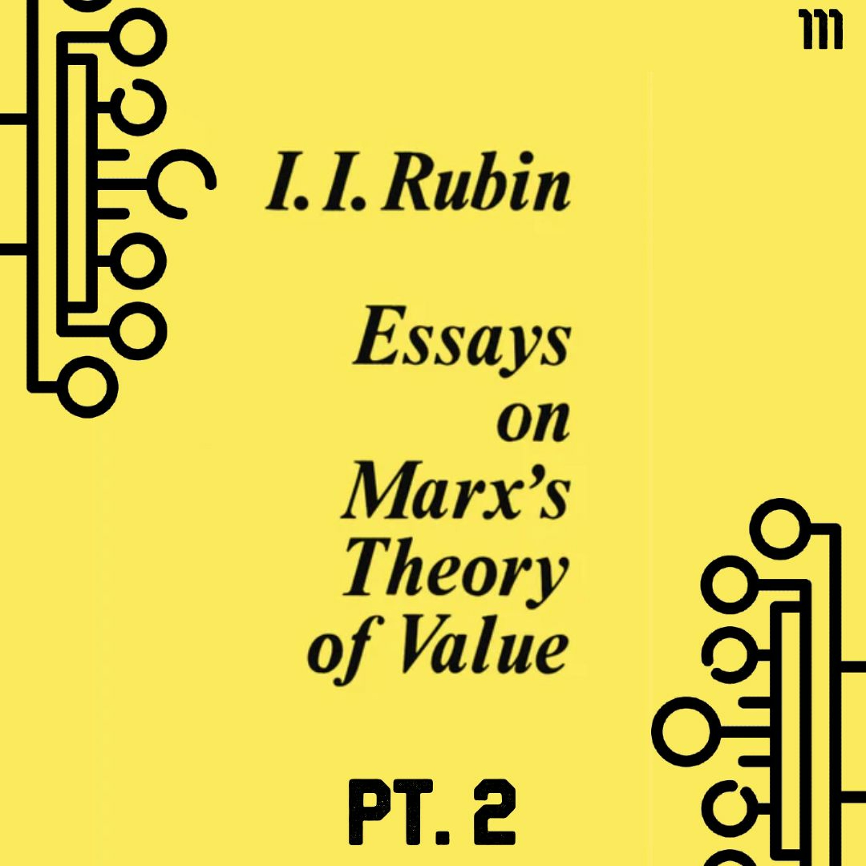 111. Essays on Marx's Theory of Value, Pt. 2 | Isaak Illich Rubin episode artwork