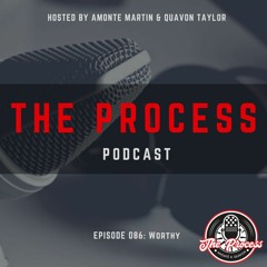 Episode 086: Worthy (feat: Stephen "Boss" Bostick)