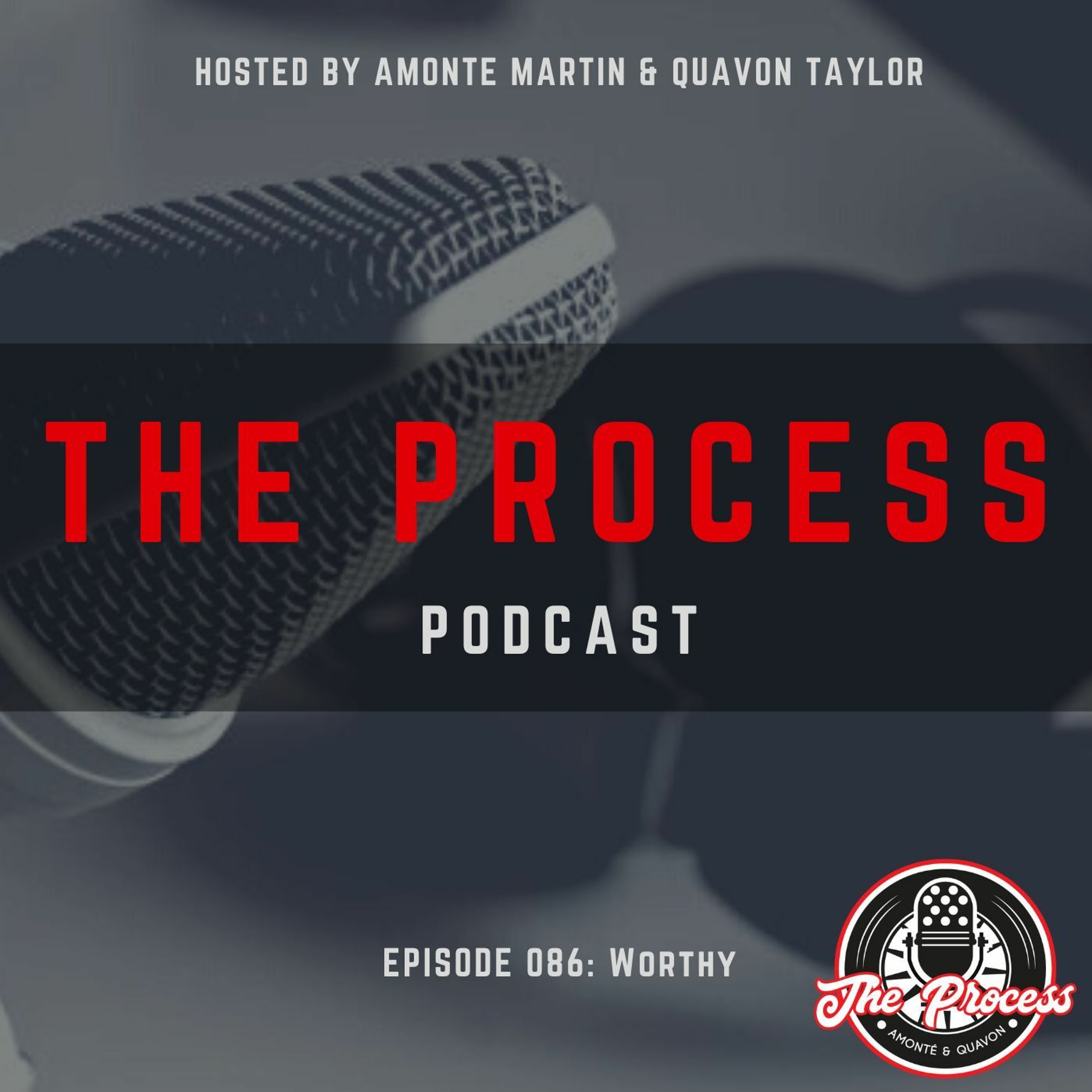 Episode 086: Worthy (feat: Stephen "Boss" Bostick) episode artwork