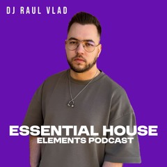 DJ Raul Vlad – Essential House Elements Podcast | Hottest Romanian Afro House Remixes (17 Oct 2025)