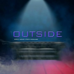 Outside (Produced by Pete Mogambo)