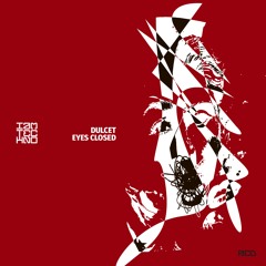 Dulcet - Eyes Closed (Original Mix)