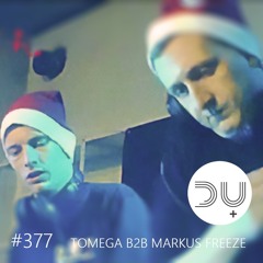 du-und-musik-377-by-tomega-b2b-markus-freeze