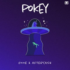 ONNE & Aftercash - Pokey