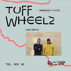 Scene city Bordeaux w/ Tuff Wheelz @ 20ft Radio - 10/11/2020