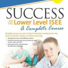 [PDF/ePub] Success on the Lower Level ISEE - A Complete Course - Christa B. Abbott
