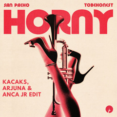 Horny (Kacaks, Arjuna & Anca Jr Edit)