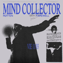 Mind Collector: Rotten pres. Farewell