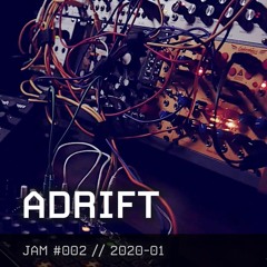 [Modular Jam #002] Adrift