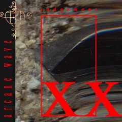 Arcane Wave - XX: Judgement