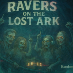 Randoman - Ravers on the Lost Ark