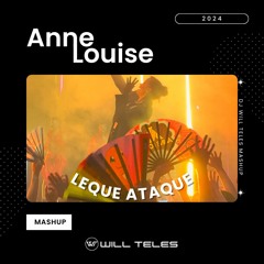 Anne Louise, Apolo Oliver - Leque Ataque (DJ Will Teles After Mashup 2024) $$$