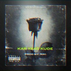 KAR YAAD KUDE X CHAMKILA X RIKI MISIC