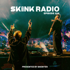 SKINK Radio 356 Presented By Showtek