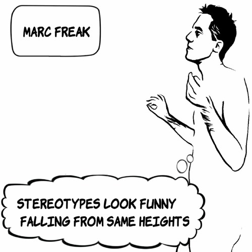 Stream Stereotypes Look Funny Falling From Same Heights by Marc Freak |  Listen online for free on SoundCloud