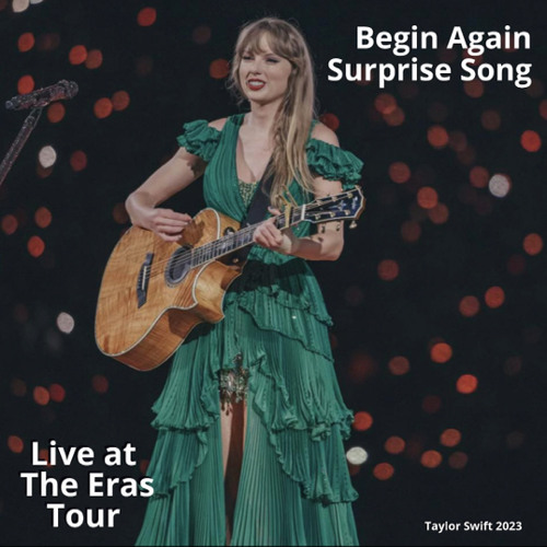 Begin Again (Live at The Eras Tour)