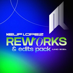 Reworks & Remix Vol.1 (Neuf Lopez Music Pack)DOWNLOAD!