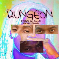 DUNGEON. feat Fragile, Jony Jay & Gxdsway