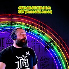 #BearInTheRoom 017 [Pride 2022 Mix 01 - Progressive House]