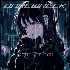 Fight For You