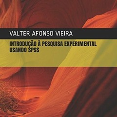 [FREE] EBOOK 🗂️ INTRODUÇÃO À PESQUISA EXPERIMENTAL USANDO SPSS (1) (Portuguese Editi