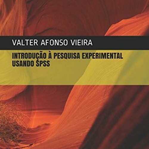 READ EBOOK EPUB KINDLE PDF INTRODUÇÃO À PESQUISA EXPERIMENTAL USANDO SPSS (1) (Portug