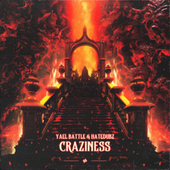 Yael Battle - CRAZINESS W/HATEDUBZ [FREE DL]