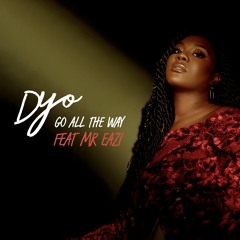 Go All The Way (feat. Mr Eazi)