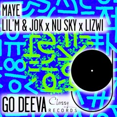 Lil'M & Jok x Nu Sky x Lizwi "Maye" (Out On Go Deeva Records Classy)